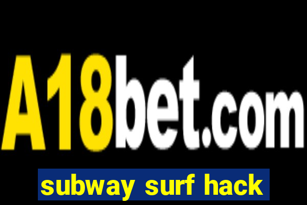 subway surf hack